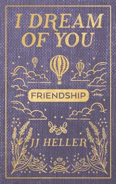 I Dream Of You: Friendship (JJ Heller)