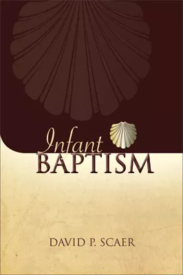 Infant Baptism (ebook Edition)