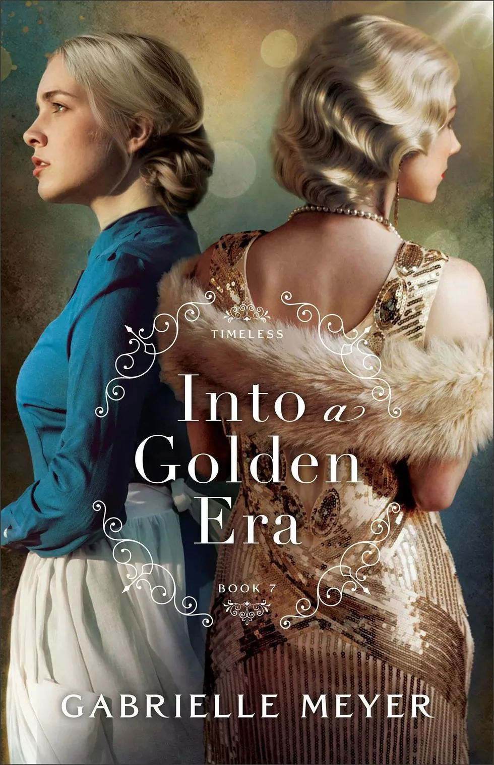 Into a Golden Era, Timeless Book 7 (Gabrielle Meyer)