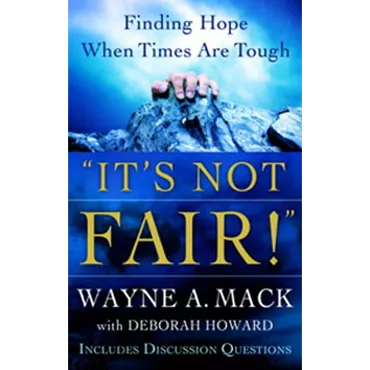"It's Not Fair!" by Wayne A. Mack with Deborah Howard (Paperback)