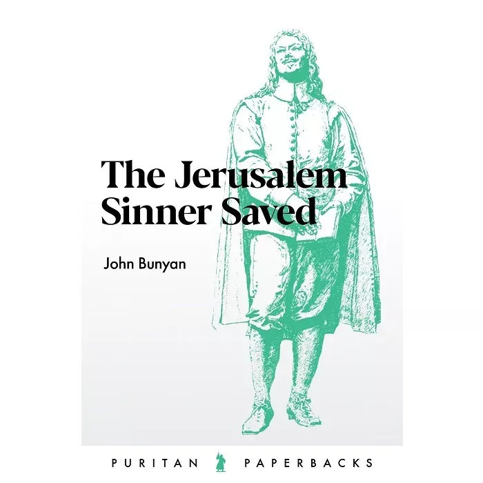 绝望者的盼望 / Jerusalem Sinner Saved (John Bunyan)