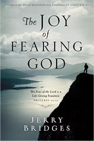 The Joy of Fearing God (Jerry Bridges)