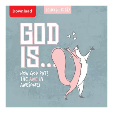KidMin Quick Picks: God Is...
