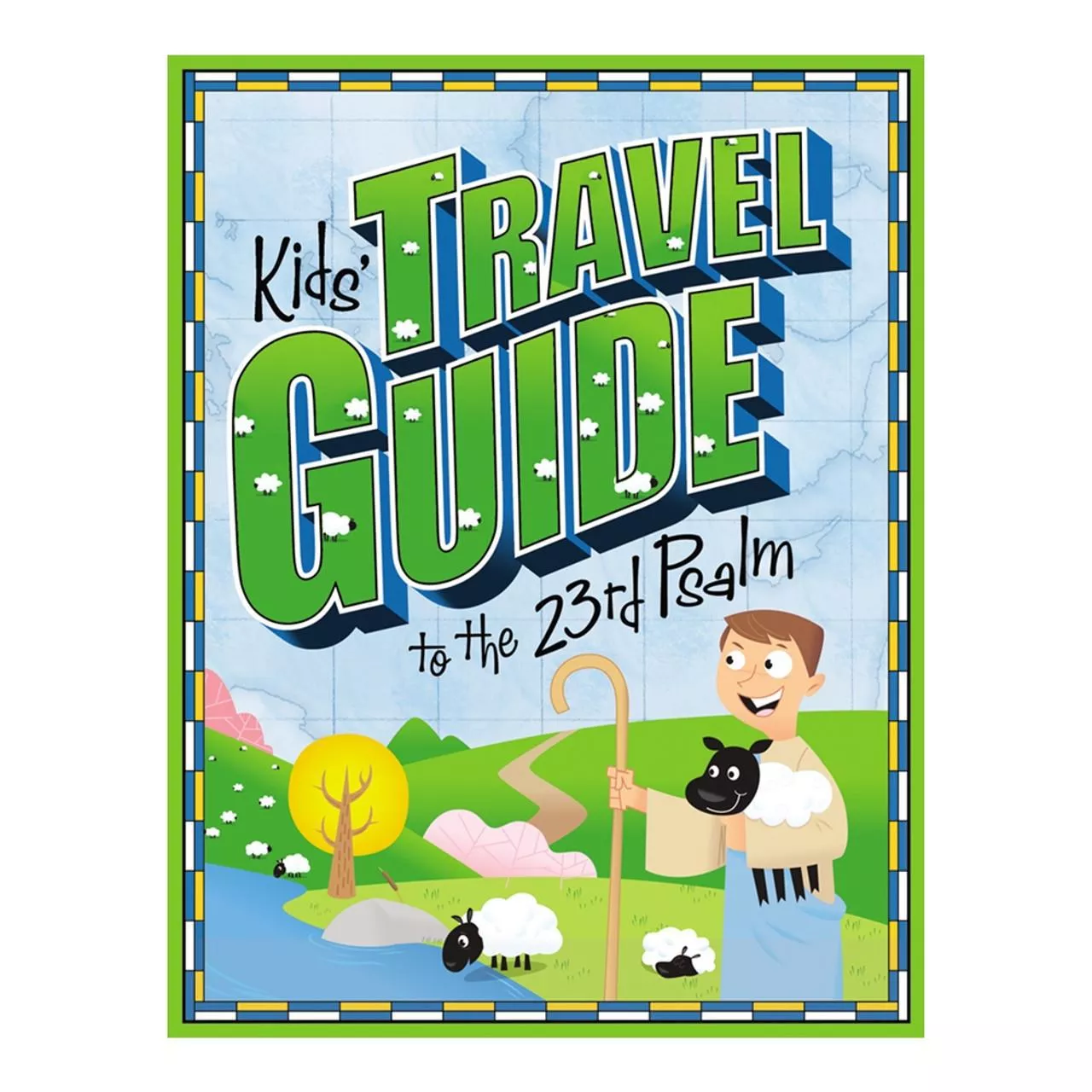 Kids’ Travel Guide to the 23rd Psalm