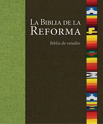 La Biblia de la Reforma (The Bible of the Reformation)