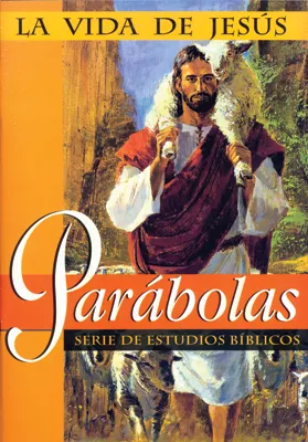 La Vida de Jesús: Parábolas (The Life of Jesus: Parables)
