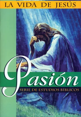 La vida de Jesús: Pasión (The Life of Jesus: Passion)