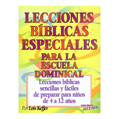 Lecciones Biblicas Especiales Para La Escuela Dominical