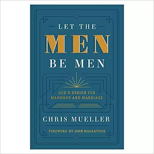 Let the Men Be Men (Chris Mueller)