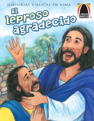 Libros Arco: El leproso agradecido (Arch Books: The Thankful Leper)