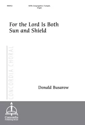 For the Lord Is Both Sun and Shield