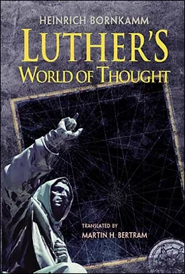Luther's World of Thought (ebook Edition)
