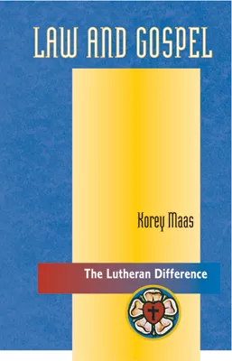 The Lutheran Difference: Law and Gospel