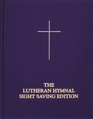 The Lutheran Hymnal: Sight Saving Edition