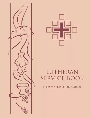 Lutheran Service Book Hymn Selection Guide