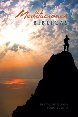 Meditaciones bíblicas,Devociones para todo el año (Biblical Meditations, Devotions for the Entire Year)