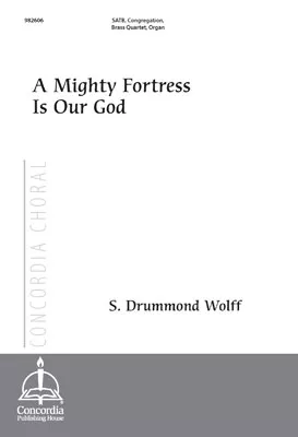 A Mighty Fortress Is Our God (Wolff)
