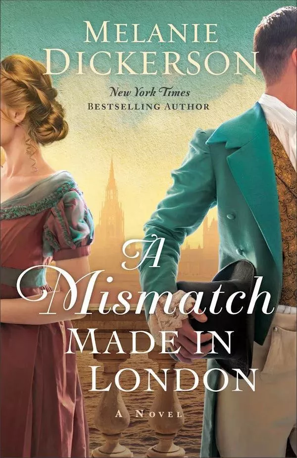 A Mismatch Made in London (Melanie Dickerson)