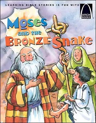Moses and the Bronze Snake - Arch Books