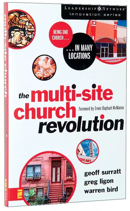 The Multi-Site Church Revolution (Leadership Network Innovation Series)