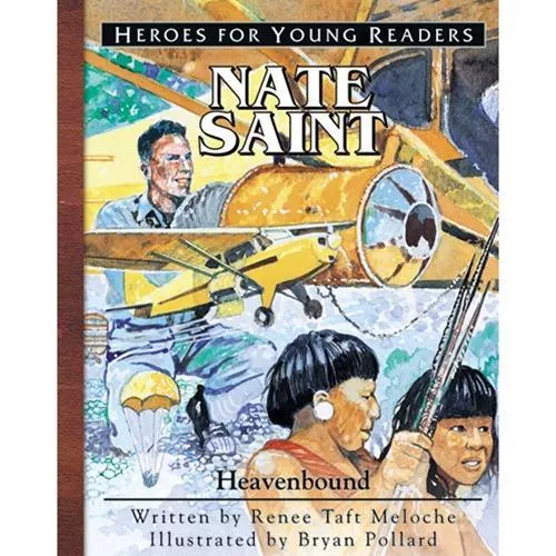 Nate Saint: Heavenbound
