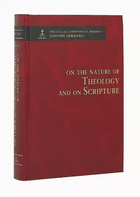 On the Nature of Theology and on Scripture, Theological Commonplaces, Second Edition (ebook Edition)