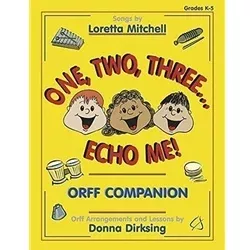 One Two Three Echo Me! Orff Companion