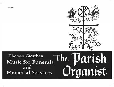 The Parish Organist, Part 10 (Funerals, Memorial Services)