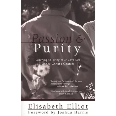 Passion and Purity by Elisabeth Elliot (Paperback)