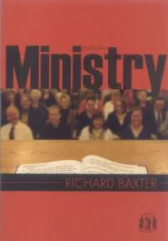 Pastoral Ministry: Pocket Puritans series (Richard Baxter)