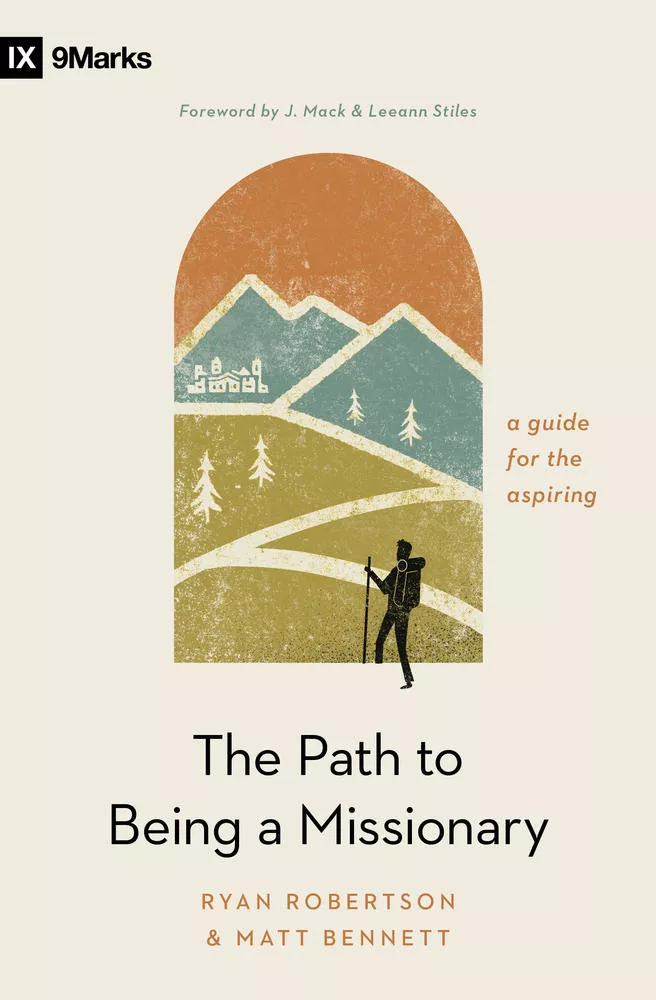 The Path to Being a Missionary: A Guide for the Aspiring (Ebook)