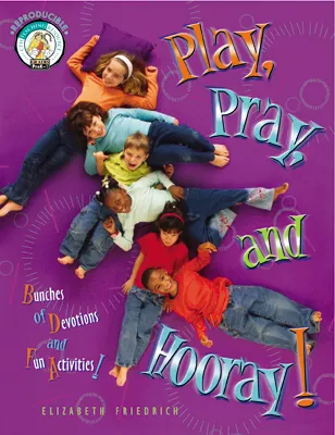 Play, Pray and Hooray