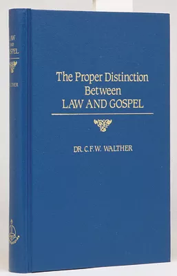 The Proper Distinction between Law and Gospel (ebook Edition)