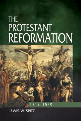 The Protestant Reformation: 1517-1559 (ebook Edition)