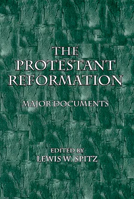 The Protestant Reformation: Major Documents (ebook Edition)