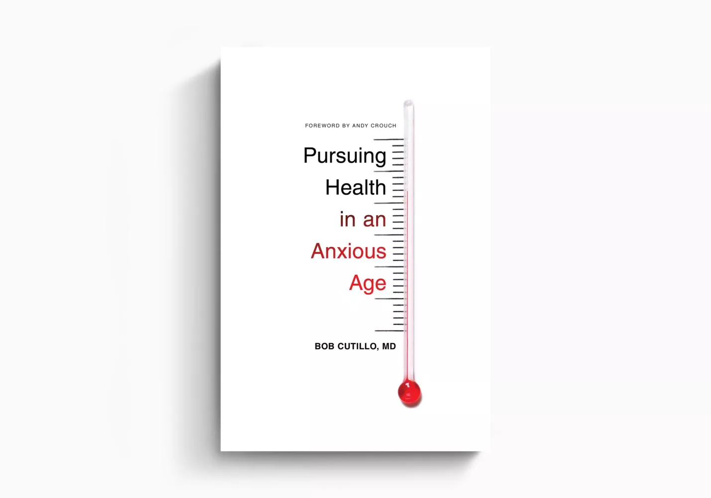 Pursuing Health in an Anxious Age