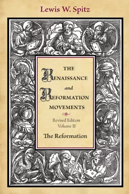 The Renaissance and Reformation Movements, Volume 2