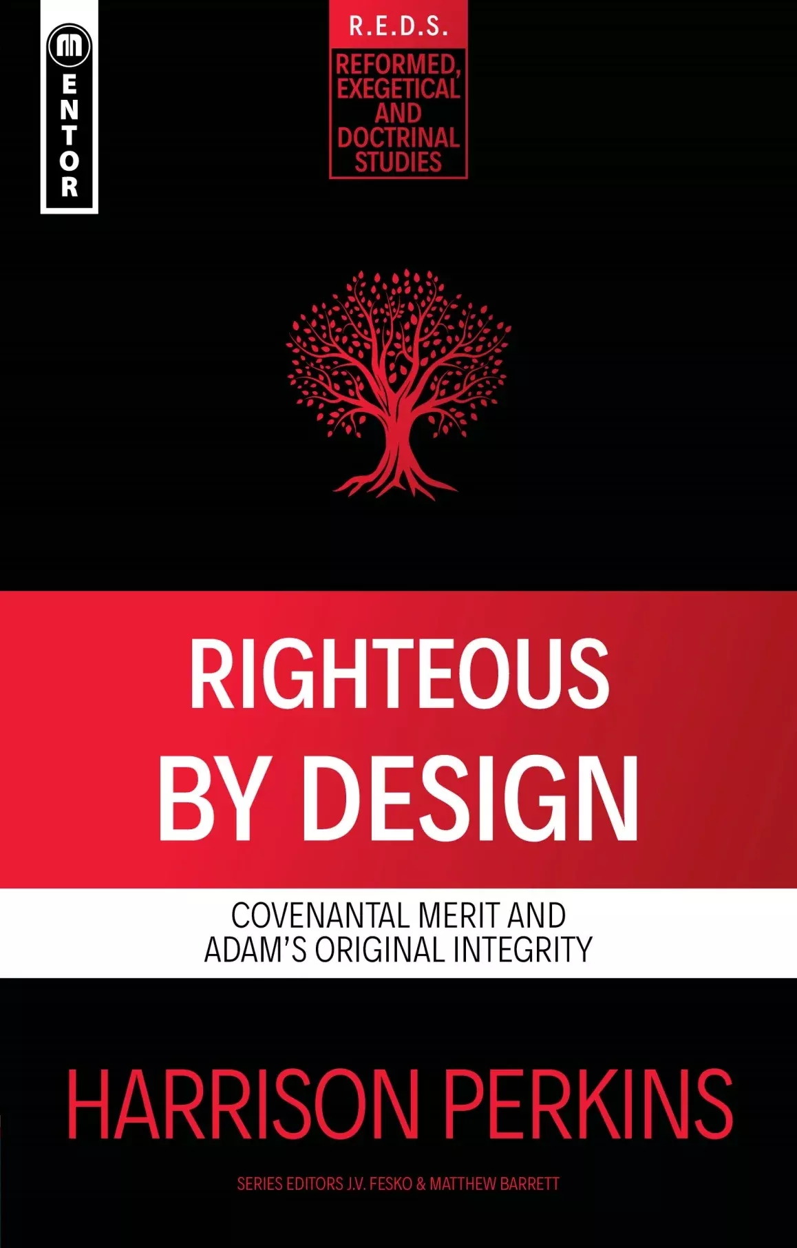 Righteous By Design: Covenantal Merit and Adam's Original Integrity (Perkins)