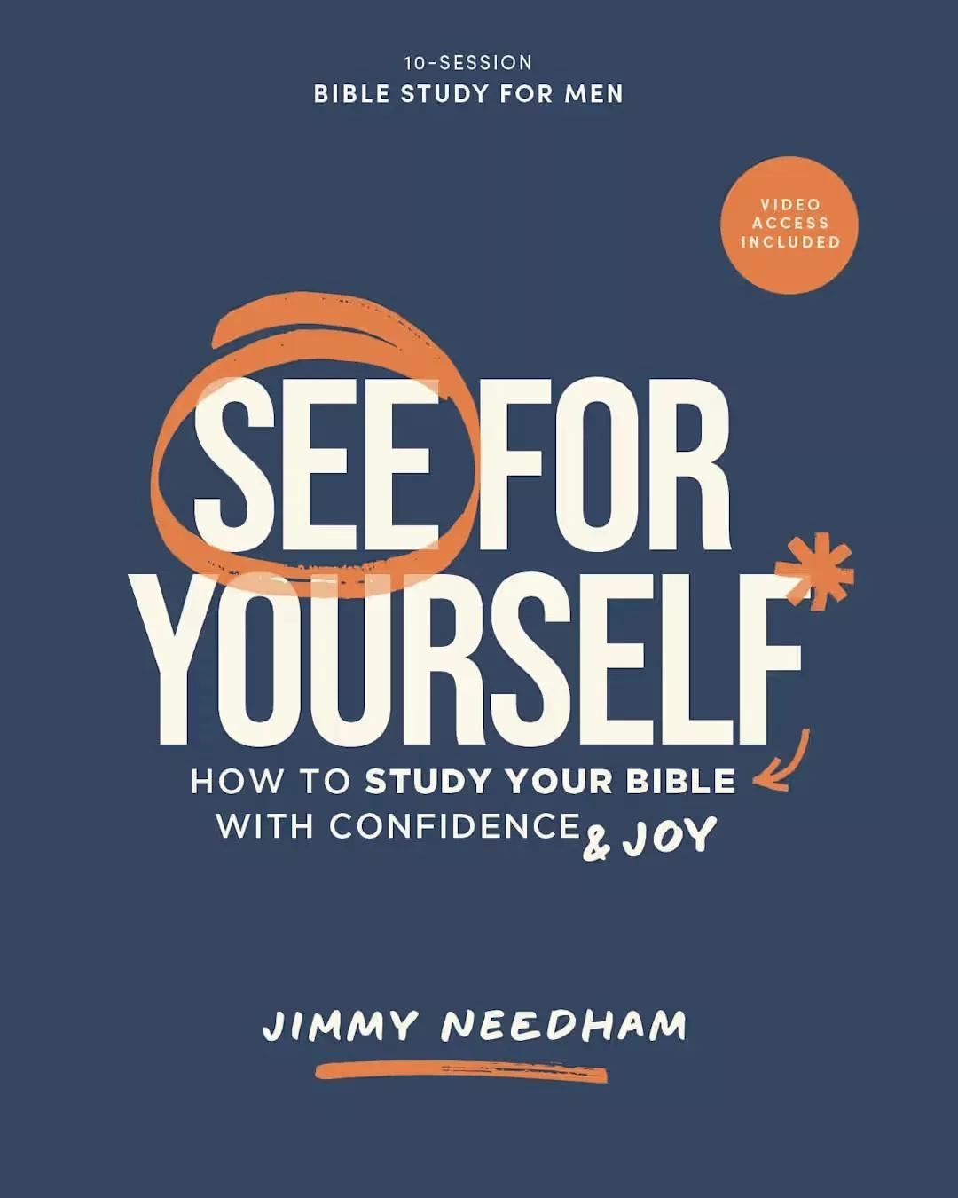 See for Yourself – Bible Study Book with Video Access for Men: How to Study Your Bible with Confidence and Joy (Jimmy Needham) Copy