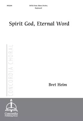 Spirit God, Eternal Word