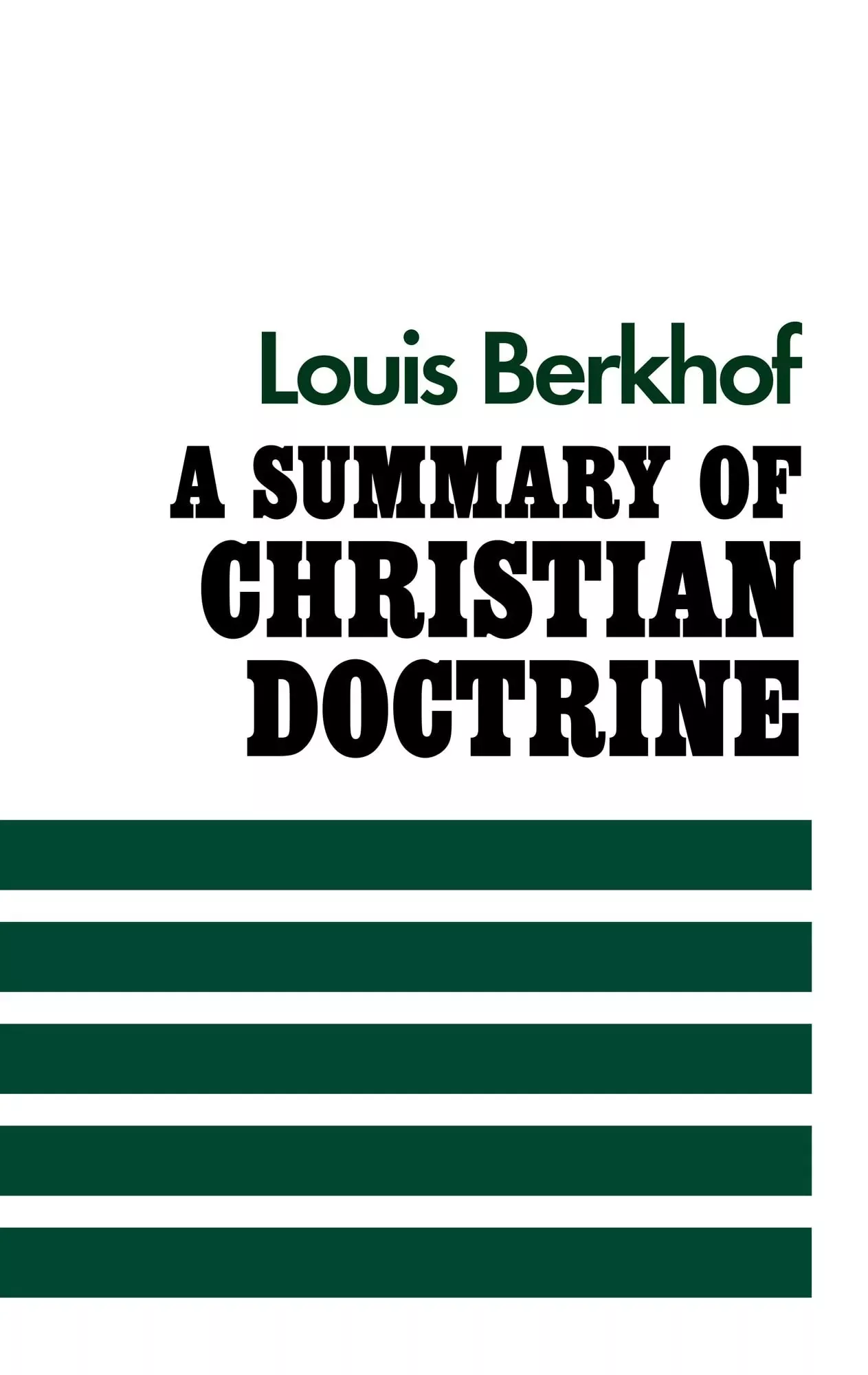 A Summary of Christian Doctrine (Berkhof)