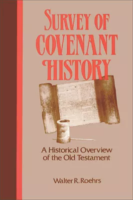 Survey of Covenant History (ebook Edition)