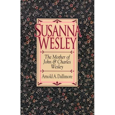 Susanna Wesley by Arnold A. Dallimore (Paperback)