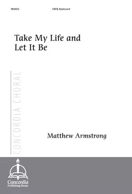 Take My Life and Let It Be (Armstrong)