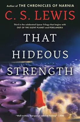 That Hideous Strength Book 3 in The Space Trilogy (C.S. Lewis)