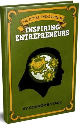 The Tuttle Twins Guide to Inspiring Entrepreneurs (Connor Boyack)