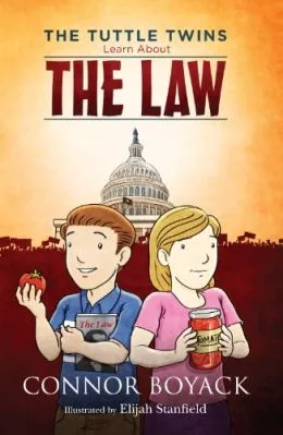The Tuttle Twins Learn about the Law (#1 – Connor Boyack)