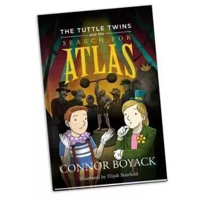 The Tuttle Twins and the Search for Atlas (#7 – Connor Boyack)