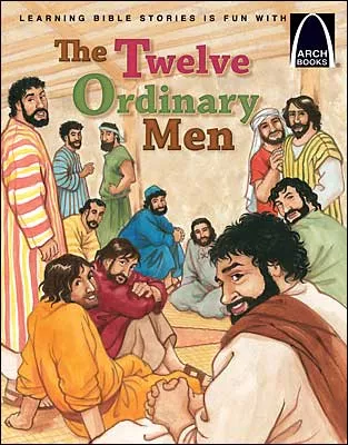 The Twelve Ordinary Men - Arch Books
