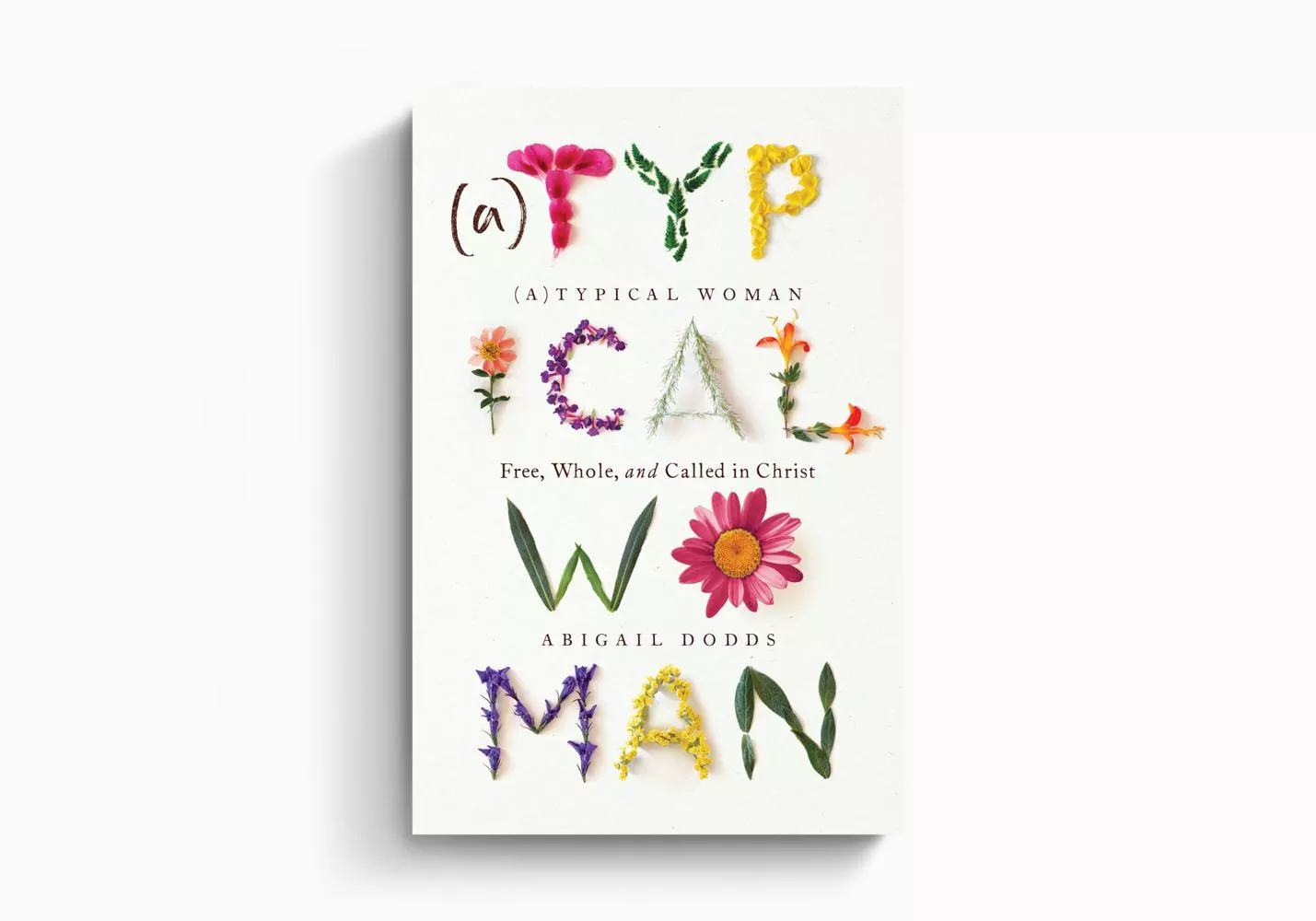 (A)Typical Woman: Free, Whole, and Called in Christ